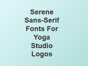 Soothing Sans-Serifs for Yoga Studio Branding