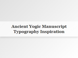 Ancient Manuscripts Inspire Sacred Typography