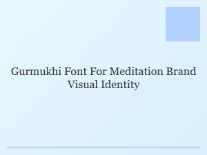 Sacred Gurmukhi Fonts for Meditation Brand Identity